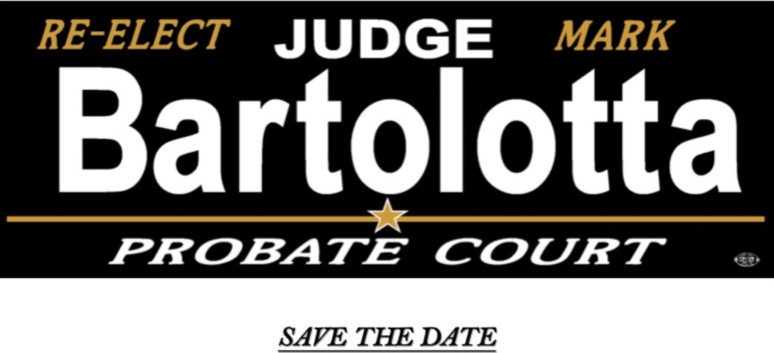 RE-ELECT JUDGE Mark Bartolotta-Probate Court